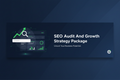 SEO Audit And Growth Strategy Package